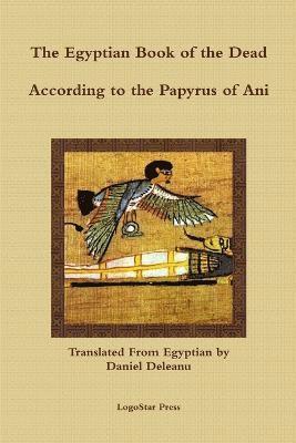 bokomslag The Egyptian Book of the Dead: A New Translation by Daniel Deleanu