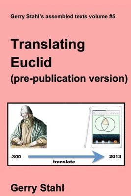 Gerry Stahl - Translating Euclid (pre-publication versions), Häftad