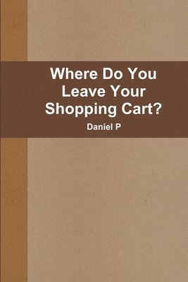 Where Do You Leave Your Shopping Cart? 1