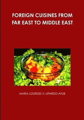 bokomslag Foreign Cuisines from Far East to Middle East