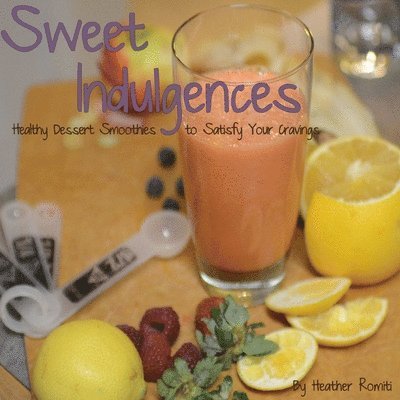 Sweet Indulgences 1