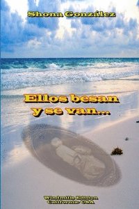 bokomslag Ellos Besan Y Se Van...