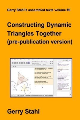 Gerry Stahl - Constructing Dynamic Triangles Together (pre-publication version), Häftad