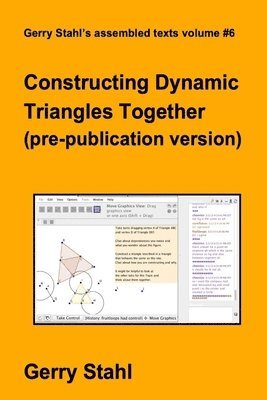 Constructing Dynamic Triangles Together (pre-publication version) 1