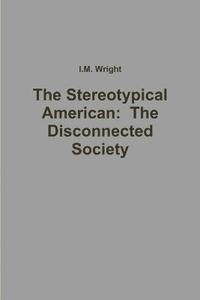 bokomslag Stereotypical American: The Disconnected Society