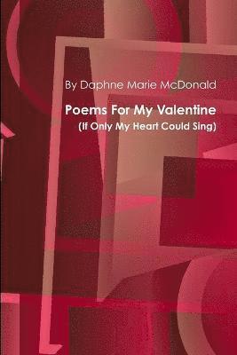 Poems For My Valentine(If Only My Heart Could Sing) 1