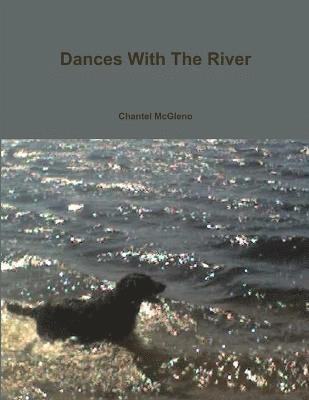 Dances With The River 1