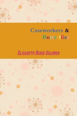 bokomslag Caseworkers & Butterflies