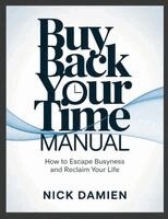 Nick Damien - Buy Back Your Time Manual, Häftad