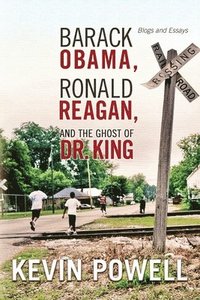 bokomslag Barack Obama, Ronald Reagan, and The Ghost of Dr. King