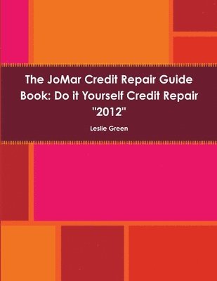 JoMar Credit Repair Guide Book "2012"