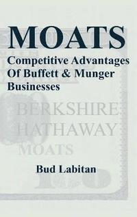 bokomslag Moats : The Competitive Advantages of Buffett and Munger Businesses