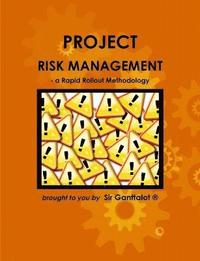 bokomslag Project Risk Management - a Rapid Rollout Methodology.