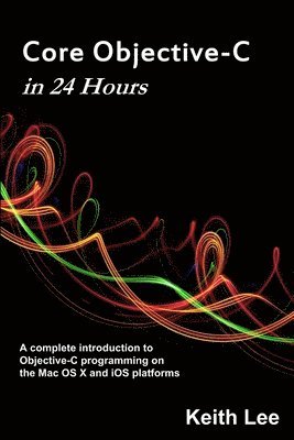 Core Objective-C in 24 Hours 1