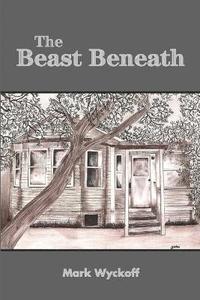 bokomslag Beast Beneath