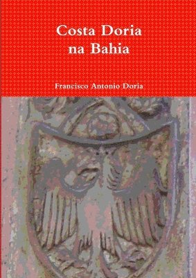Francisco Antonio Doria - Costa Doria na Bahia, Häftad