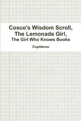 bokomslag Cosco's Wisdom Scroll, The Lemonade Girl, The Girl Who Knows Books
