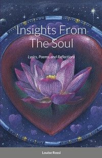 bokomslag Insights From The Soul