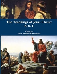 bokomslag Teachings of Jesus Christ: A to L