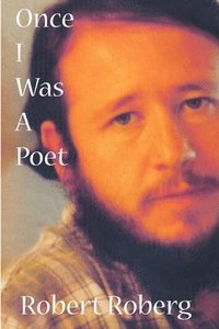 bokomslag Once I Was a Poet