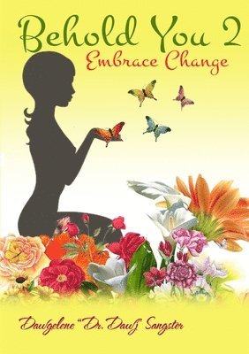 Behold You 2- Embrace Change 1