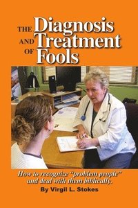 bokomslag Diagnosis and Treatment of Fools