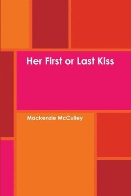 Her First or Last Kiss 1