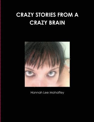 bokomslag Crazy Stories from a Crazy Brain