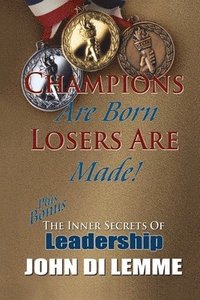 bokomslag Champions are Born, Losers are Made