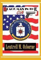Leutrell M. Osborne Sr., Sr. Osborne, Leutrell M., Leutrell M Osborne - Black Man in the CIA, Inbunden