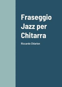 bokomslag Fraseggio Jazz per Chitarra