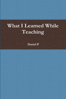 What I Learned While Teaching 1