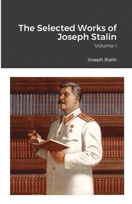 bokomslag The Selected Works of Joseph Stalin