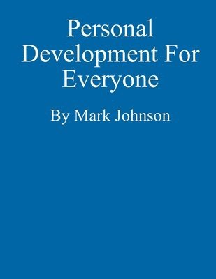 Mark Johnson - Personal Development For Everyone, Häftad
