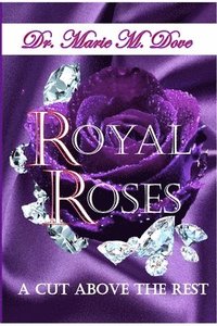bokomslag Royal Roses A Cut Above The Rest