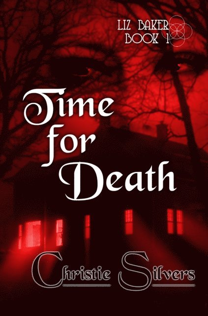 Christie Silvers - Time for Death (Liz Baker, Book 1), Häftad
