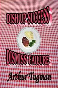 bokomslag Dish Up Sucess Dismiss Failure
