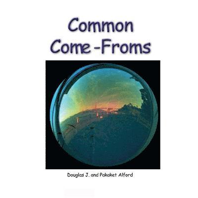Common Come-Froms. - Origins of Everyday Objects 1