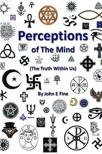 bokomslag Perceptions Of The Mind (The Truth Within Us)