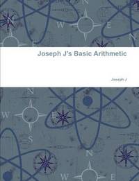 bokomslag Joseph J's Basic Arithmetic