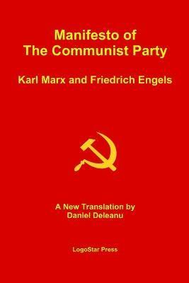 bokomslag Manifesto of the Communist Party (Aka The Communist Manifesto): A New Translation by Daniel Deleanu