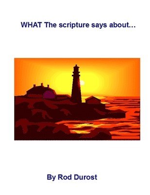 WHAT The scripture says about... 1