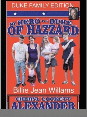 bokomslag My Hero Is a Duke...of Hazzard Billie Jean Williams Efition