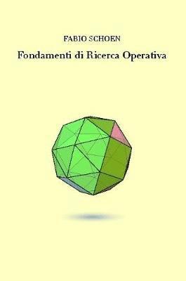 Fabio Schoen - Fondamenti Di Ricerca Operativa, Häftad