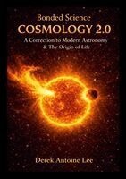 Derek Lee - Cosmology 2.0 - A Correction to Modern Astronomy & The Origin Of Life, Häftad