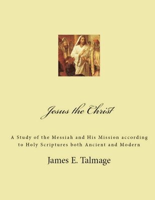 James E. Talmage - Jesus the Christ, Häftad