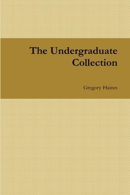 Gregory Haines - Undergraduate Collection, Häftad