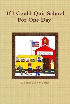 If I Could Quit School For a Day!
