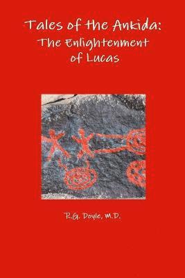 bokomslag Tales of the Ankida: The Enlightenment of Lucas