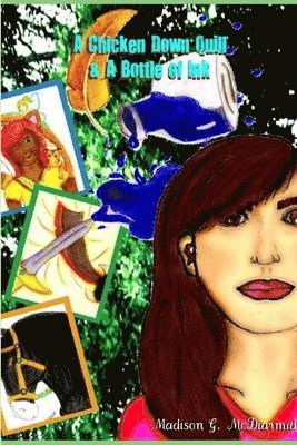 Madison McDiarmid - Chicken Down Quill & A Bottle Of Ink, Häftad